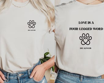 dog lovers, dog mom, dog lover shirt, dog shirt, dog shirts, heart dog, 4 legged lover, 4 legged shirt, dog parents, dog parent shirt