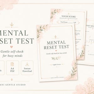 Può includere: Un download digitale intitolato "Mental Reset Test" con un design floreale. Il testo di copertina recita "Mental Reset Test" e "Gentle self-check for busy minds". Include 13 pagine stampabili, PDF A4 e download immediato.