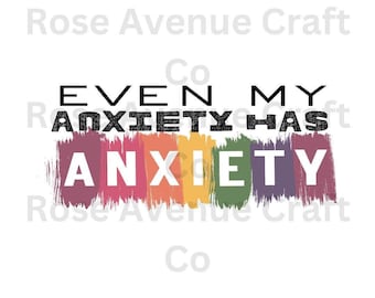 Funny Anxiety SVG: Mental Health Quote Graphic (Digital File)