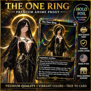 May include: A collectible trading card titled The One Ring featuring a holographic rainbow foil finish and an anime-style illustration of a character in a black dress with a golden halo. The card text includes game rules and a legendary artifact label.