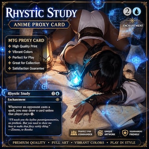 May include: A Rhystic Study anime proxy card featuring a dark-skinned character with black hair kneeling on a map. The card displays blue magical effects, a lantern, and game text including the card name, mana cost, and enchantment rules.