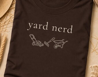 Yard Nerd Gardening Shirt, Cottagecore Gift, Gardening Shirt, Plant Lover Gift, Garden Shirt, Nature Gift, Nature, Plant Lovers, Gardening