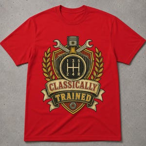Classically Trained Tee, Classically Trained Stick Shirt, Funny Tee, Gift For Him, Graphic Tees, Retro Shirt, Gifts For Car Guy, Graphic Tee image 8