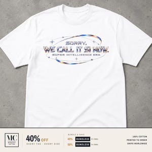Sorry We Call It SI Now Shirt, Super Intelligence Era Tee, Funny AI Meme Shirt, Trump Tech Humor, Futuristic Political T-Shirt, Gift for Him