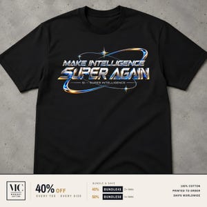 „Make Intelligence Super Again“-Shirt, Trump-Superintelligenz-T-Shirt, lustiges Donald-Trump-KI-Meme, T-Shirt mit politischem Tech-Humor, Geschenk für ihn