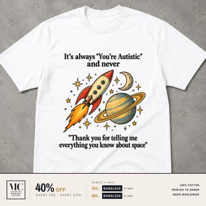 Lustiges T-Shirt zum Thema Autismus: „Es heißt immer ‚Du bist Autist‘, nie ‚Danke‘“, Geschenk für Weltraumfans, Humorvolles Meme-Shirt für Erwachsene mit neurodiversen Hintergründen