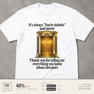 Grappig T-shirt over autisme, "It's Always You're Autistic Never Thank You" T-shirt, cadeau voor liefhebbers van weetjes over autisme, humoristisch T-shirt met een meme over neurodivergentie voor volwassenen.