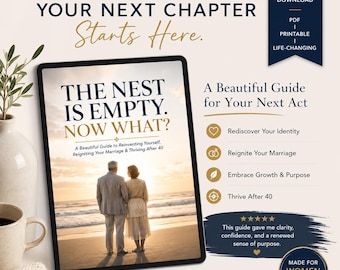 Empty Nest Guide | Reinventing Yourself, Marriage, Thriving After 40 (PDF Download)