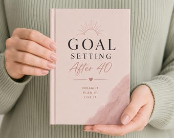 Goal Setting Journal for Women Over 40 | Midlife Reinvention Planner