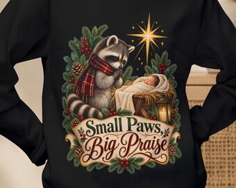 Praying Raccoon Sweatshirt, Baby Jesus Manger Christian Crewneck, Small Paws Big Praise, Nativity Christmas Gift for Her