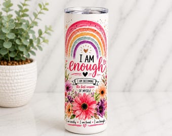 I Am Enough Tumbler, Rainbow Floral Affirmation Cup, Self Love Gift