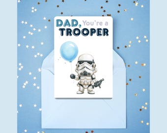 Star Wars Father's Day, Dad you're a trooper, Printable Storm Trooper Card Template, Editable