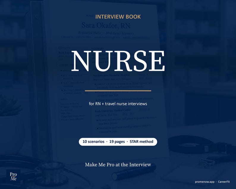 May include: A navy blue interview book titled "NURSE" for RN and travel nurse interviews. The book includes 10 scenarios, 19 pages, and uses the STAR method. The book is titled "Make Me Pro at the Interview".