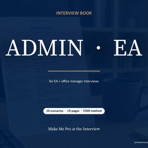 Puede incluir: Una portada de libro azul oscuro con las palabras "ADMIN • EA" en letras blancas grandes. También se ve el texto "for EA + office manager interviews" y "10 scenarios • 19 pages • STAR method". En el fondo hay una taza oscura.