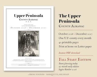May include: The Upper Peninsula County Almanac for October 2026 through December 2027. This 15-month calendar features a black and white photograph of a mine interior on the cover, with text detailing history, moon phases, and antique prints.