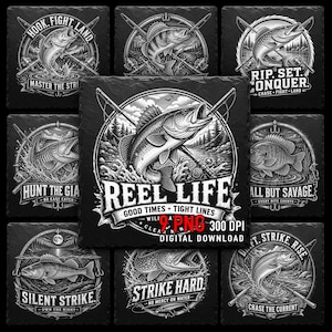 May include: A collection of nine black and white fishing-themed designs. Each design features a different fish illustration with text such as "Reel Life", "Hook, Fight, Land", and "Strike Hard". The designs are suitable for digital download.