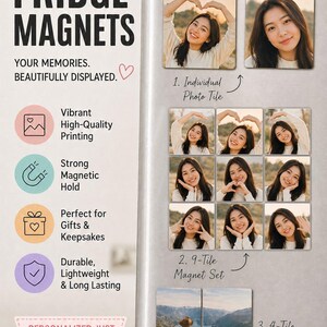 May include: Photo Tile Fridge Magnets with text "YOUR MEMORIES. BEAUTIFULLY DISPLAYED." and "3 WAYS TO DISPLAY!". The image shows individual, 9-tile, and 4-tile magnet sets. Features include vibrant printing and strong magnetic hold.