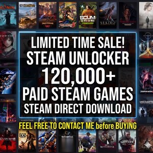 May include: A digital advertisement featuring a grid of various video game cover art. Centered text reads: LIMITED TIME SALE! STEAM UNLOCKER 120,000+ PAID STEAM GAMES STEAM DIRECT DOWNLOAD. Bottom text reads: FEEL FREE TO CONTACT ME before BUYING.