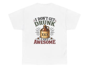 Hillbilly Humor | I Don't Get Drunk