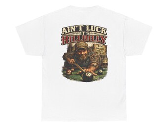 Hillbilly Humor | Ain't Luck