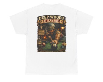 Hillbilly Humor | Deep Woods Hustler