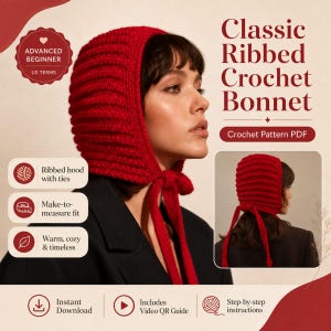 May include: A bright red crochet bonnet with a ribbed texture and long chin ties. The digital pattern document features the text Classic Ribbed Crochet Bonnet, Advanced Beginner, US Terms, and Crochet Pattern PDF, along with icons and text.
