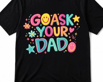 Allez demander à votre père Png, maman sarcastique PNG, Maternité Png, Mom Life Png, Maman sarcastique Png, Tendance phrase accrocheuse Shirt Png, Sublimation