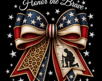 Coquette American PNG, Honor the Brave Png, Memorial Coquette Bow,4th of July,America,Freedom, American Flag Soldier PNG, Sublimation Design