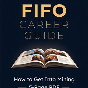 Könnte beinhalten: Ein offenes Buch mit dem Titel "FIFO CAREER GUIDE" in goldfarbenen Buchstaben. Die Buchseiten zeigen Bilder von Bergbaugeräten und Arbeitern. Darunter steht der Text "How to Get Into Mining - 5-Page PDF" auf einem dunkelblauen Hintergrund.
