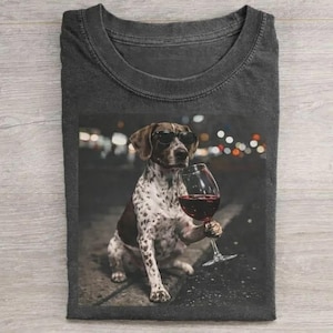 German Shorthaired Pointer Drinking Wine Shirt, GSP Graphic Tee, German Pointer Mom Shirt, Gift for Dog Dad, Wine Lover Gift