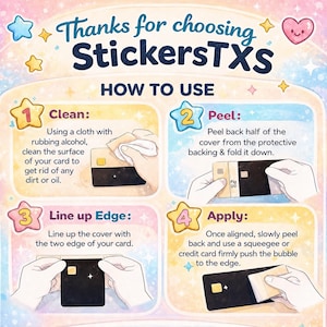 May include: A vibrant infographic detailing how to apply a sticker, with the text "Thanks for choosing StickersTXS". The steps are: clean, peel, line up the edge, and apply. The image shows a card and sticker.