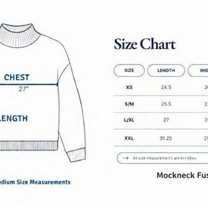 May include: A line drawing of a mockneck sweater with a size chart. The diagram labels sleeve length, chest, and length with measurements in inches. The table lists sizes XS, S/M, L/XL, and XXL with corresponding length, width, and sleeve measurements.