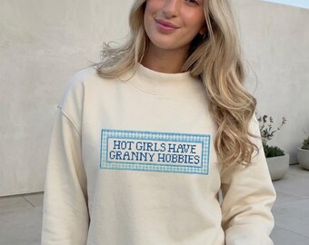 PINK Hot Girls Have Granny Hobbies Mockneck