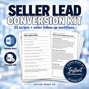 May include: A Seller Lead Conversion Kit featuring 33 scripts and follow-up workflows. The document set includes an intake form and email campaign templates. Icons for Editable Word and Printable PDF are visible, along with an Instant Download badge.