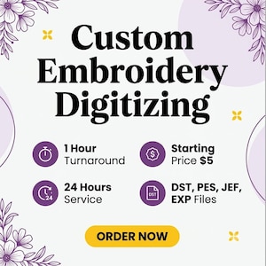 Peut inclure: Un graphique carré blanc avec des coins floraux violets et le texte Custom Embroidery Digitizing. Il présente des icônes pour un délai de 1 heure, un service 24 heures, un prix de départ de 5 $ et les formats DST, PES, JEF, EXP, avec un bouton ORDER NOW.