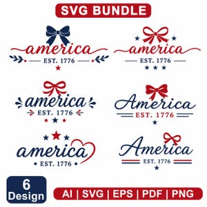 Puede incluir: Una colección de seis diseños patrióticos con la palabra "America" en varias fuentes elegantes, adornados con lazos, estrellas y elementos florales. Los diseños incluyen el texto "EST. 1776". La imagen también incluye el texto "SVG BUNDLE" y opciones de tipo de archivo.