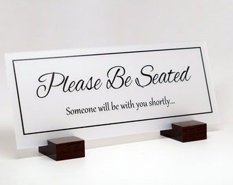 Please Be Seated Sign. 12" wide x 5" tall