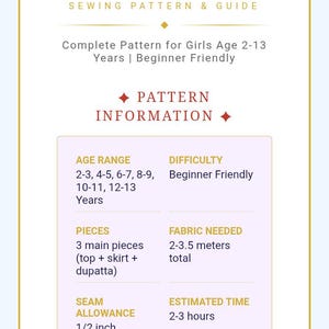 May include: A sewing pattern and guide for a Kids Lehenga set. The pattern is beginner-friendly and includes instructions for girls aged 2-13 years. The pattern includes 3 main pieces and requires 2-3.5 meters of fabric. Estimated time is 2-3 hours.