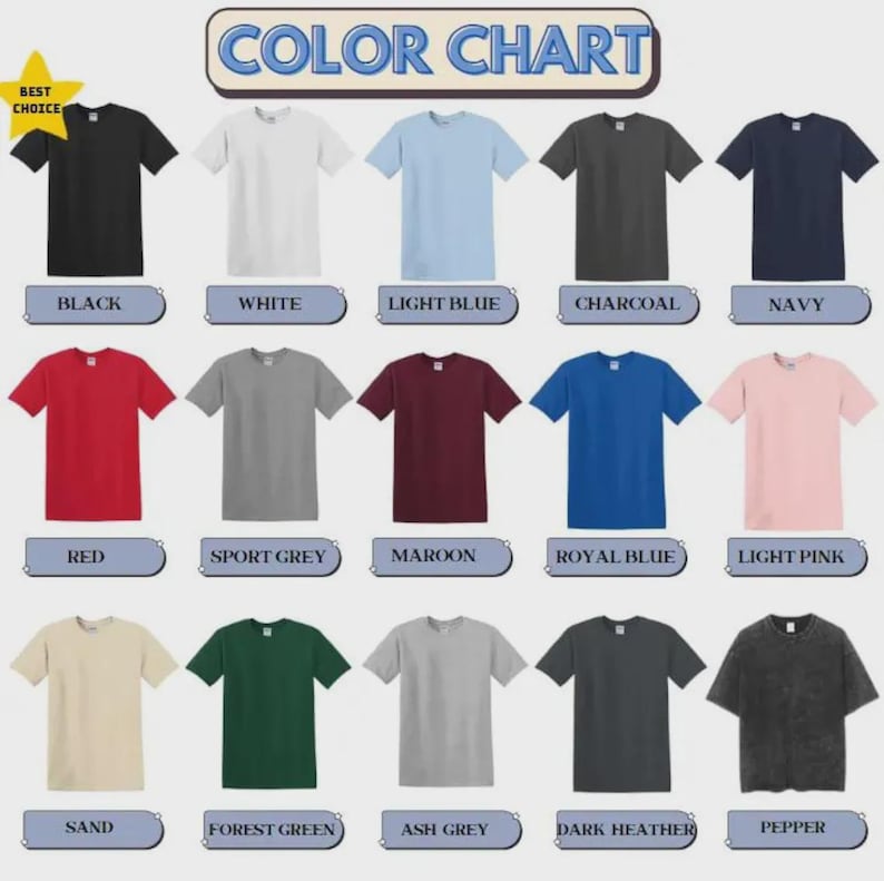 May include: A color chart displays various t-shirt colors, including black, white, light blue, charcoal, and navy. Additional colors are red, sport grey, maroon, royal blue, light pink, sand, forest green, ash grey, dark heather, and pepper.