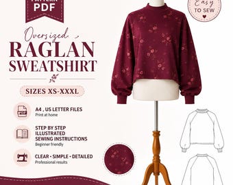 Puede incluir: Una sudadera raglán oversize de color rojo oscuro con un pequeño estampado floral, expuesta en un maniquí. El gráfico incluye el texto SEWING PATTERN PDF, OVERSIZED RAGLAN SWEATSHIRT, SIZES XS-XXXL y dibujos técnicos de la prenda.
