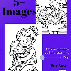Può includere: Pacchetto di pagine da colorare in bianco e nero per la festa della mamma. L'immagine mostra illustrazioni di una madre e un bambino che leggono un libro e una madre che abbraccia un bambino. L'immagine include anche il testo "5+ Images" e "Buy Now".