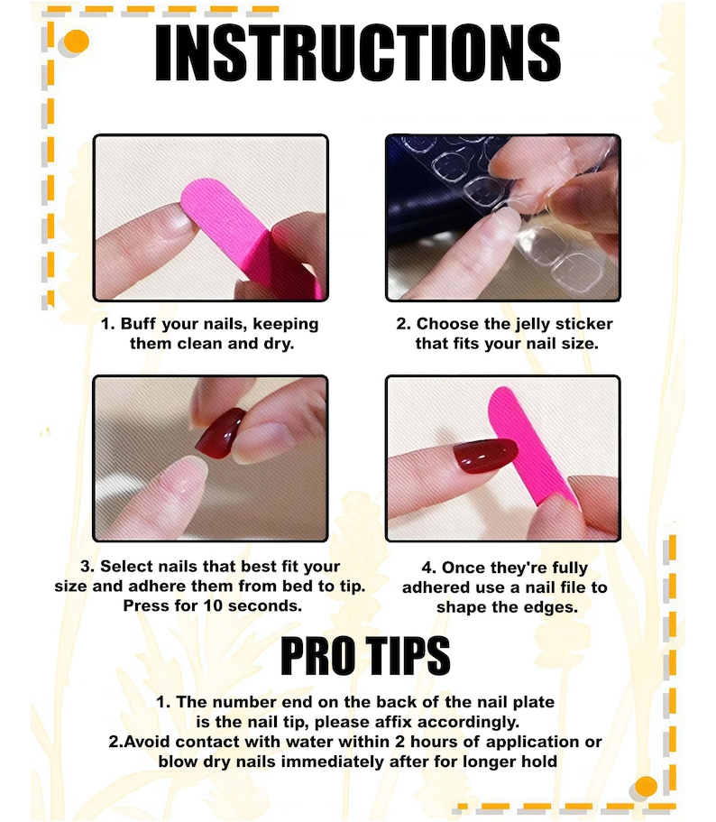 May include: A guide with instructions for applying false nails. The steps include buffing nails, selecting jelly stickers, adhering nails, and shaping edges with a file. The text also includes pro tips for application.