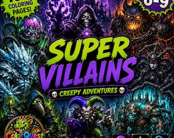 Super Villains Coloring Book for Kids Ages 6-9 | 100 Creepy Adventure Pages