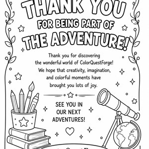 以下が含まれることがあります： 「THANK YOU FOR BEING PART OF THE ADVENTURE！」のテキストが入った白黒の線画イラスト。王冠、星、鉛筆、本、望遠鏡、地球儀が含まれています。ColorQuestForgeのロゴも表示されています。