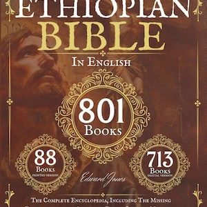 May include: The cover of the Ethiopian Bible in English features a sepia-toned image of a person and ornate gold lettering. The title reads "Ethiopian Bible" with "In English" below. The cover highlights 801 books, with 88 in the printed version and 713 in the digital version.