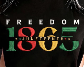 EMBROIDERED Juneteenth 1865 File, Black History, Juneteenth 1865 Tee, Juneteenth Shirt Shirt , Black History Tee, Free-ish shirt