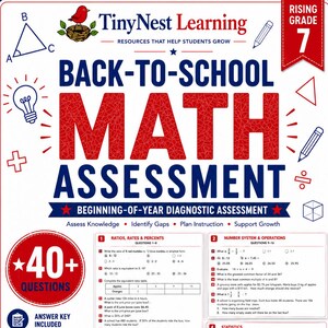 May include: A grade 7 back-to-school math assessment worksheet by TinyNest Learning. The document features sections on ratios, rates, percents, number systems, operations, geometry, and statistics with over 40 questions and an answer key included.