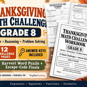 May include: A Thanksgiving Math Challenge Grade 8 workbook featuring 12 challenge pages, answer keys, a harvest word puzzle, and an escape-code finale. The printable PDF includes lessons on exponents, equations, functions, and geometry.