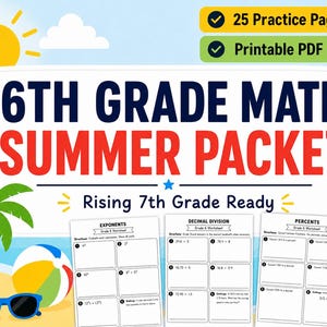 May include: A 6th Grade Math Summer Packet with 25 practice pages in a printable PDF format. The cover features a beach theme with a yellow sun, a palm tree, a beach ball, and blue sunglasses. It includes three sample worksheets on exponents, decimal division, and percents for students preparing for 7th grade.