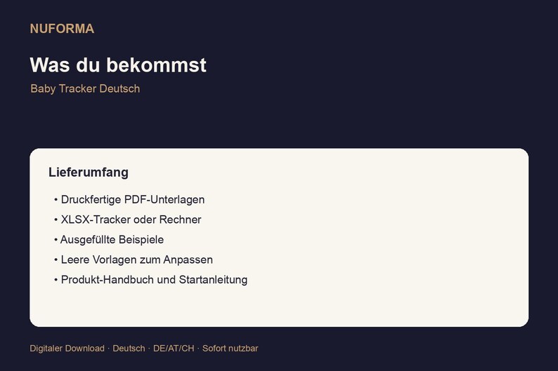 K&ouml;nnte beinhalten: Grafik f&uuml;r digitalen Download mit dem Text "NUFORMA" und "Was du bekommst" in Wei&szlig;. Das Bild listet die Inhalte eines Baby Tracker Deutsch auf, darunter PDF-Dokumente, XLSX-Tracker, ausgef&uuml;llte Beispiele, leere Vorlagen und ein Produkthandbuch.